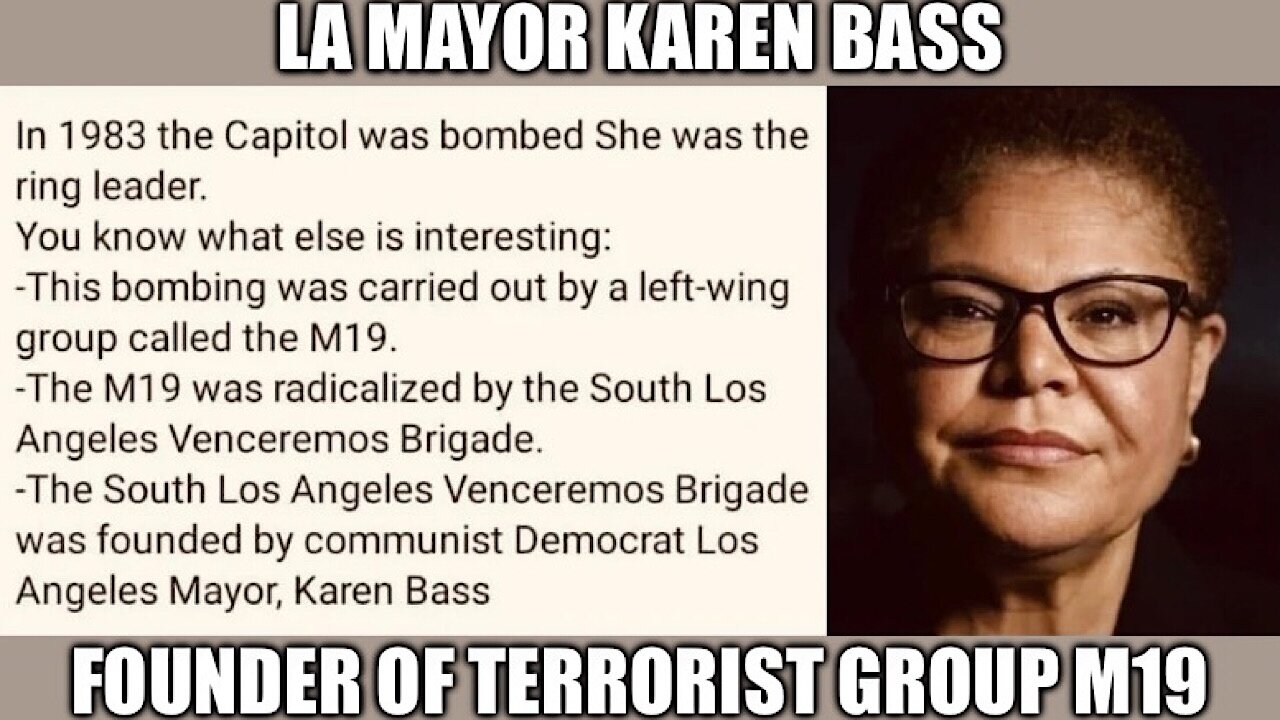 The Real LA Mayor Karen Bass, DC Capitol Bomber, Founder of Terrorist Organization M19 (see links)