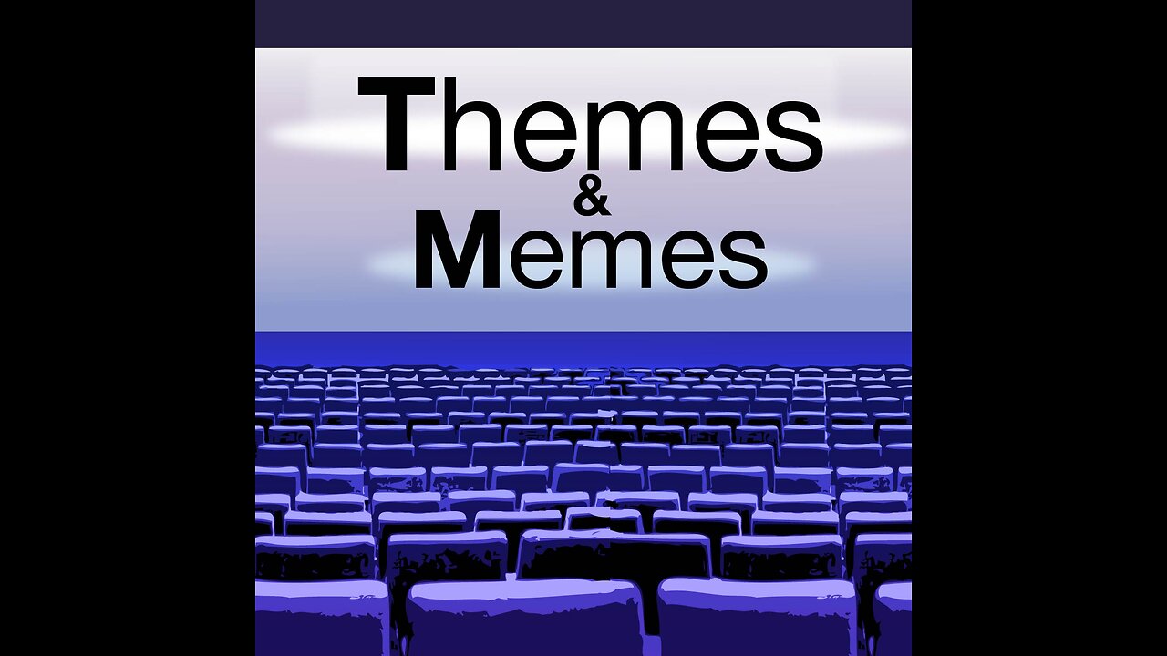 Themes & Memes ep62, the Dune movies