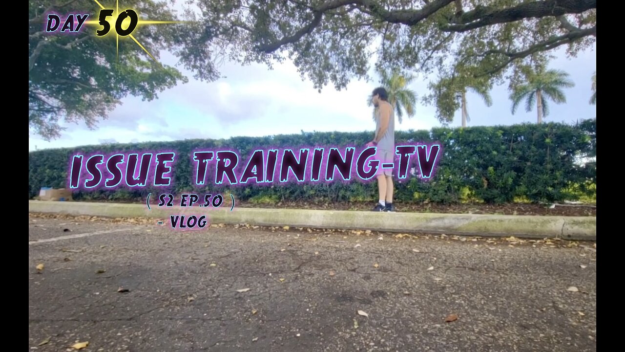 Day 50" of Issue Training