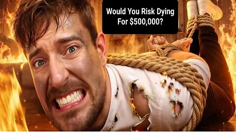 Would You Risk Dying For $500,000?