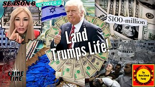 Land Trumps Life!