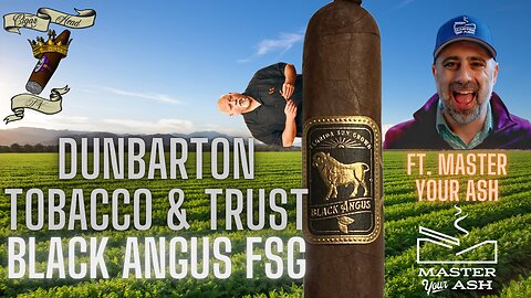 DT&T BLACK ANGUS CIGAR REVIEW FT. @Masteryourash