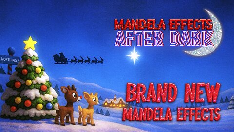 NEW #MandelEffects Live Show | AFTER DARK | New Years, Christmas & Other NEW Mandela Effects!
