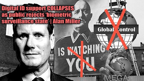 Digital ID support COLLAPSES as public rejects ‘biometric surveillance state’ | Alan Miller