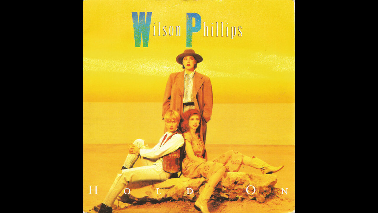 Wilson Phillips --- Hold On