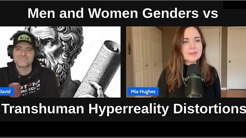 Men and Women Genders vs Transhuman Hyperreality Distortions - Author Mia Hughes