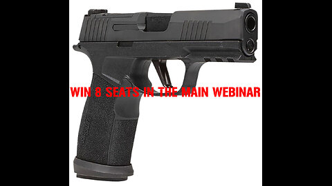 SIG SAUER P365-XMACRO TACOPS MINI #2 FOR 8 SEATS IN THE MAIN WEBINAR