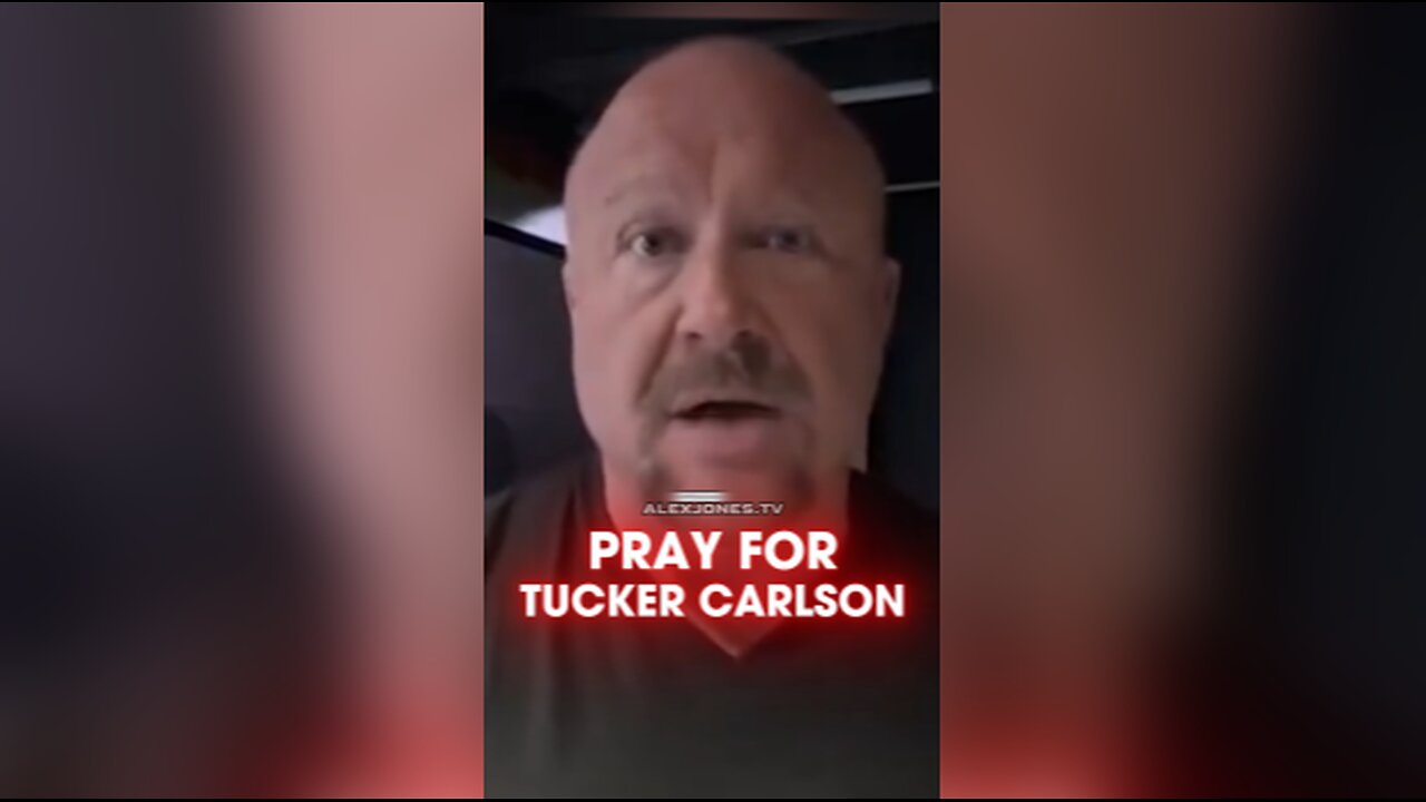 Alex Jones: Pray God Protects Tucker Carlson From Deep State Attacks - 11/17/25