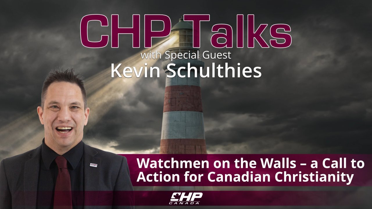 Watchmen on the Walls – A Call to Action for Canadian Christianity with Kevin Schulthies