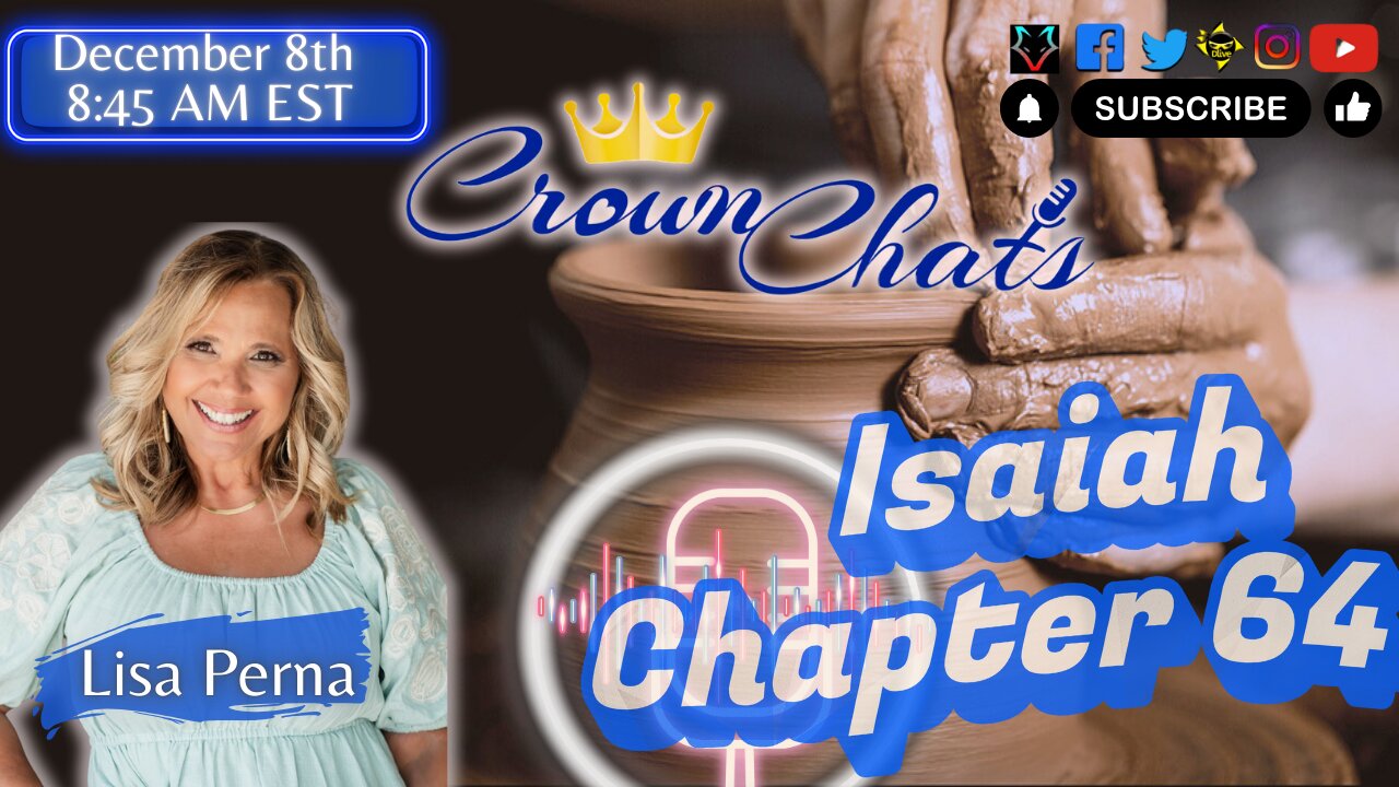 Crown Chats – Isaiah Chapter 64