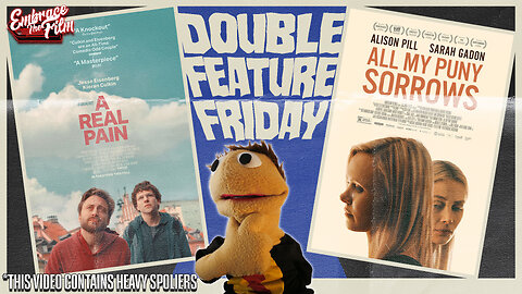 A Real Pain & All My Punny Sorrows - Double Feature Friday