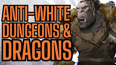 Dungeons & Dragons New Book FORCES ANTI WHITE IDEOLOGY | Demands Players RECOGNIZE Colonial PLAY