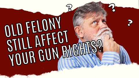 Does a 46-Year-Old DUI Felony Still Affect Your Gun Rights?