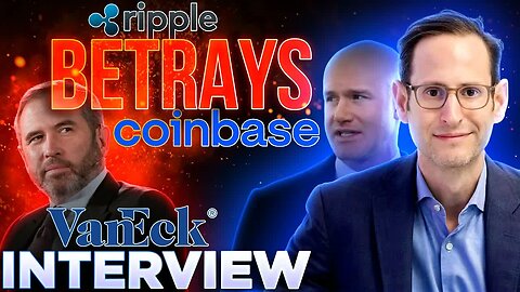 Ripple Sides With Banks!?🔥VanEck Backs Coinbase!🚨Matthew Sigel INTERVIEW