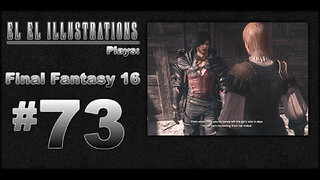 El El Plays Final Fantasy 16 Episode 73: Beast Mode