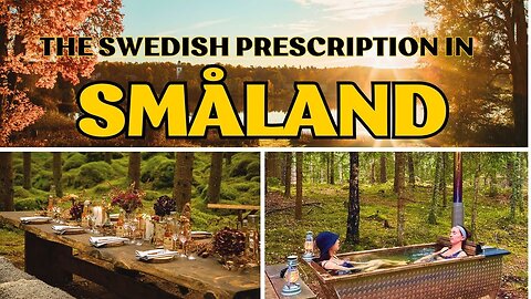 I Tried Sweden’s Prescription for Wellbeing in Småland — Here’s How You Can Too