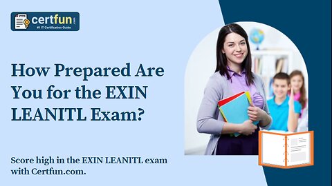 How Prepared Are You for the EXIN LEANITL Exam?