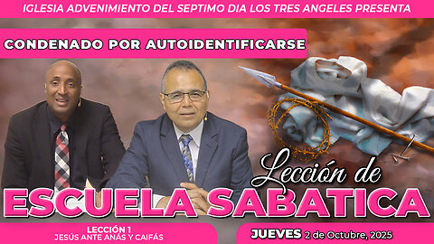 Jueves 2 de Octubre Lección de Escuela Sabática Pr. Orlando Enamorado