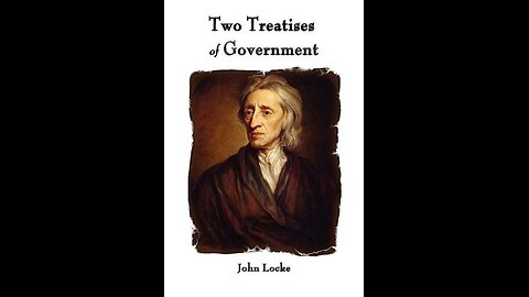 Two Treatises of Government by John Locke | Summary and Critique