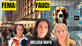 Government Corruption Exposed: Fauci's Experiments & FEMA's Illegal Immigrant Hotels - Melissa Mayo