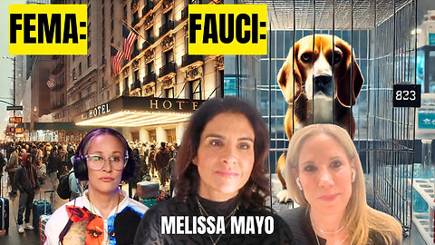 Government Corruption Exposed: Fauci's Experiments & FEMA's Illegal Immigrant Hotels - Melissa Mayo