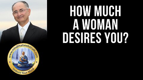 How To Know How Much A Woman Desires You! Q & A Live Talk # 161