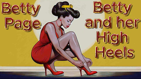 Betty Page - Betty and her High Heels