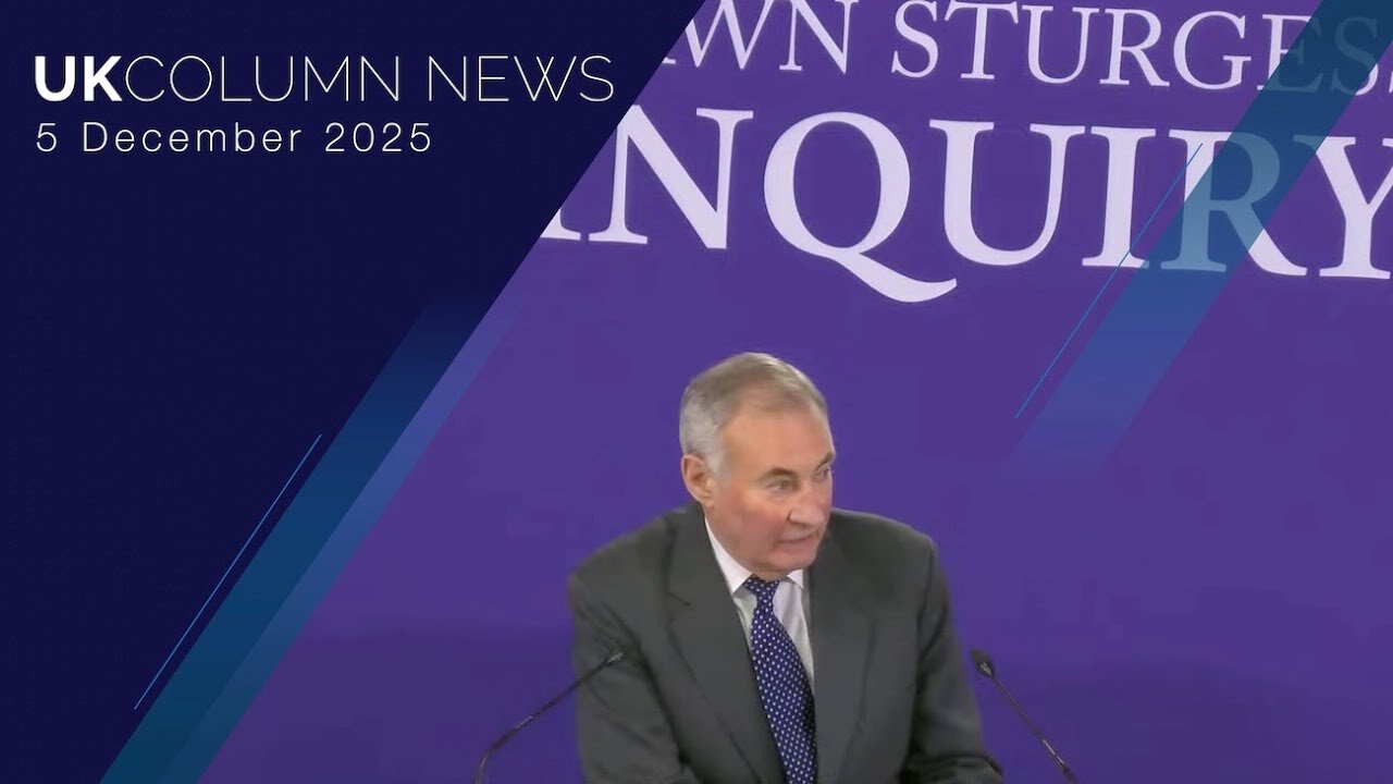 UK Column News — 5th December 2025