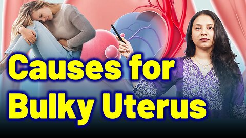 Important Causes of Bulky Uterus | Treatment Cure Medicine Surgery Gynaecology Women | homeopathy