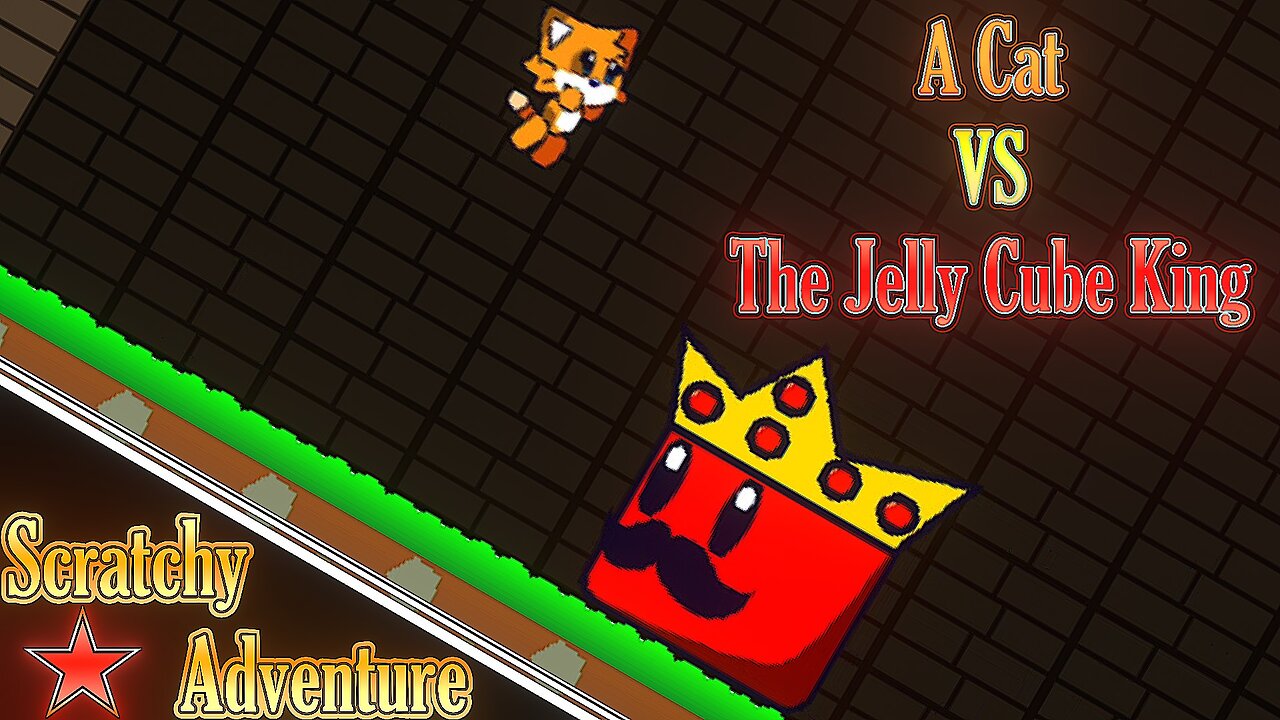 ★| Scratchy Adventure Reboot |★ (Reboot DEMO 1): A Cat VS The Jelly Cube King ! (fr/en)