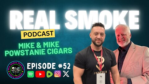 Episode 52: Mike and Mike of Powstanie Cigars