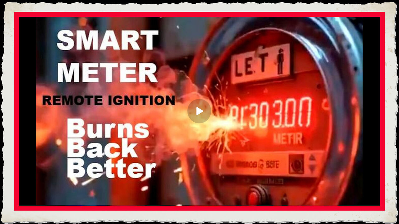 Smart meters- remotely ignited for #BurnBackBetter - Remarque88