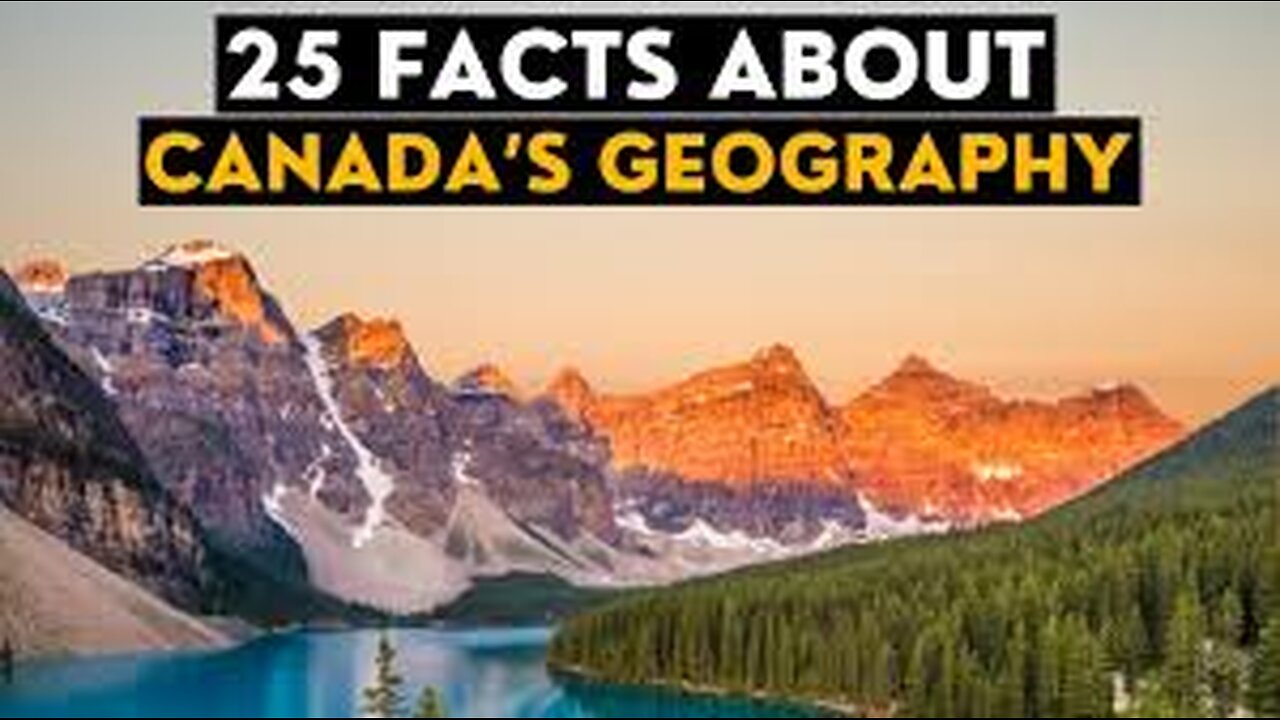 25 Facts About The Geography Of Canada