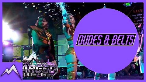 Dudes & Belts Recharged! Review OF Episode #485!