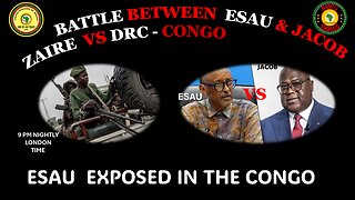 AFRICA IS THE HOLY LAND || ESAU & JACOB ZAIRE VS DRC-CONGO || ESAU EXPOSED IN THE CONGO