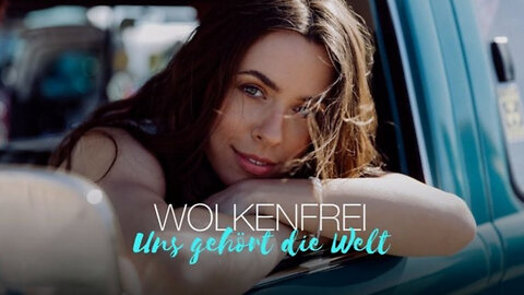 Wolkenfrei, Vanessa Mai - Uns gehört die Welt (Official Video)
