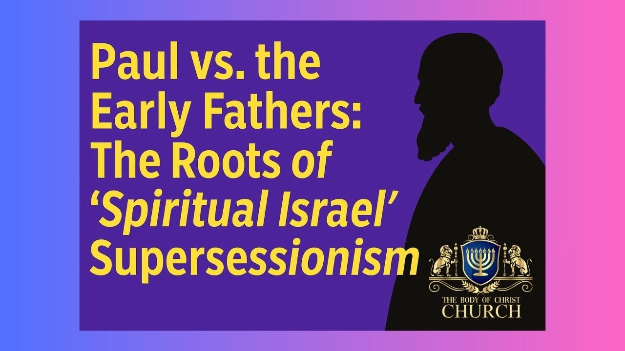 THE BOCC PRESENTS “From Covenant to Counterfeit: How the Early Church Replaced Israel”