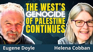 Europe Betrays Flotilla, US Greenlights More Extermination, Israel Impunity | E. Doyle & H. Cobban
