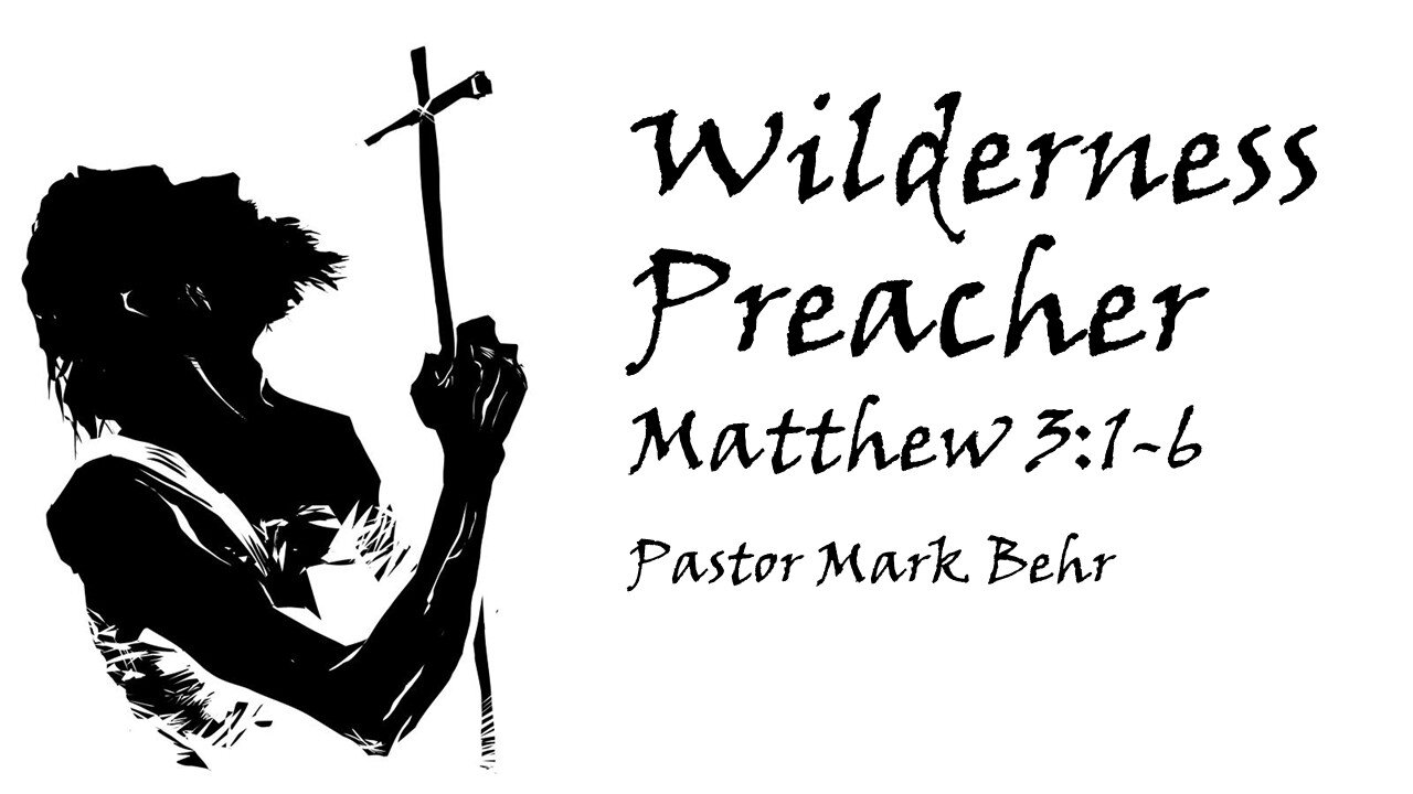 “Wilderness Preacher" by Pastor Mark Behr