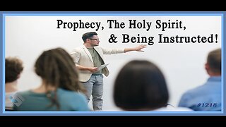 tim west & David J. Smith - 1218 - Prophecy, The Holy Spirit, and Being Instructed!