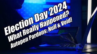 Election Day 2024. What Really Happened. Autopen Pardons: Null & Void! B2T Show, Oct 28, 2025