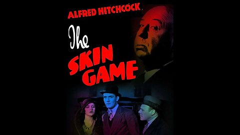 The Skin Game 1931 HD 1080 Full Movie Alfred Hitchcock