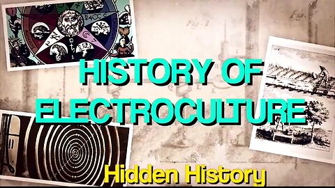 ELECTROCULTURE HISTORY - HOW DOES ELECTROCULTURE WORK ⚡