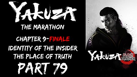 LP Yakuza Post-Marathon Part 79 - Chapter 9-10: Identity of the Insider, The Place of Truth - | BP