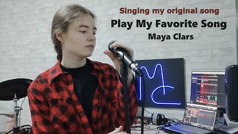 Singing my original song - Play My Favorite Song (Maya Clars Live Singing)