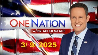 One Nation With Brian Kilmeade (Full Episode) | March 9, 2025