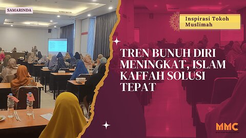 Tren Bunuh Diri Meningkat, Islam Kaffah Solusi Tepat | Inspirasi Tokoh Muslimah