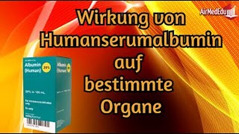 Wirkung von Humanserumalbumin auf bestimmte Organe