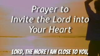 Prayer to Invite the Lord into Your Heart