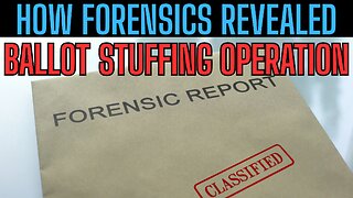 SEE HOW THEY DID IT! How Forensics Revealed Ballot Stuffing Operation!